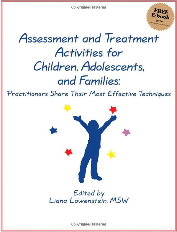 Assessment and Treatment Techniques for Children,Adolescent and Families Volume Four