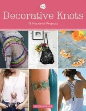 Decorative Knots - 18 Makrame Projects